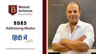 8085  Hindi  Addressing Modes  Bharat Acharya Education [upl. by Aiclef]