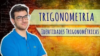 IDENTIDADES TRIGONOMÉTRICAS SENO COSSENO E TANGENTE  Exatas Exatas [upl. by Dhumma]