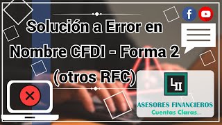 Solucion a Error en Nombre CFDI  Forma 2  Otros RFC [upl. by Schiff860]