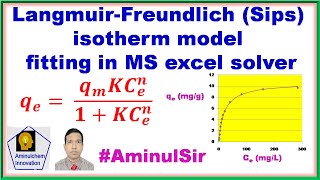 LangmuirFreundlich Sips Isotherm model fitting in MS excel solver [upl. by Ahsyek]