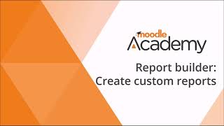 Report builder in Moodle LMS [upl. by Nnhoj]