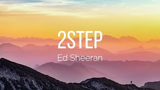 Ed Sheeran  2step Lyrics [upl. by Anilas]