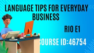 46754 tcs course answers RIO E1 Language Tips for Everyday Business [upl. by Rehpotsyrhc857]