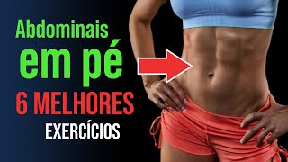 ABDOMINAIS EM PÉ – 6 MELHORES EXERCÍCIOS [upl. by Akessej51]