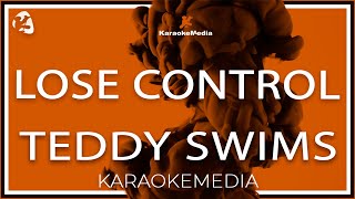 Teddy Swims  Lose Control KARAOKE [upl. by Yelsnit]