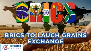 BRICS To Revolutionize Global Trade with New Grains Exchange [upl. by Castillo]