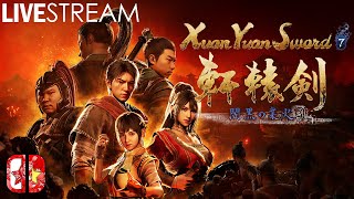 Live Stream  Xuan Yuan Sword 7  Nintendo Switch [upl. by Lanaj177]