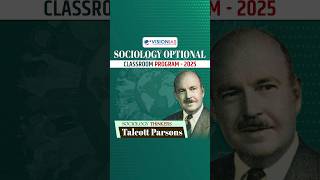 Sociology Thinkers  Talcott Parsons  VisionIAS Sociology Optional Classroom Program 2025 [upl. by Whitney]