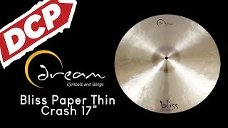 Dream Bliss Paper Thin Crash Cymbal 17quot 995 grams BPT17 [upl. by Friedrick614]