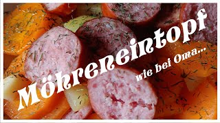 Mein Möhreneintopf nach Oma´s Rezept [upl. by Onimod]