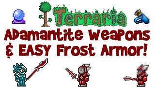 Adamantite Tier Weapons and EASY Frost Armor Terraria 131 PC Lets Play Guide 24 [upl. by Jaine632]