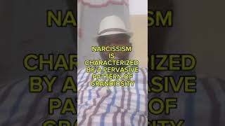 NARCISSISM IS CHARACTERIZED BY A PERVASIVE PATTERN OF GRANDIOSITY narcissists narcissist [upl. by Ycats]