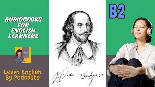 Shakespeare  His Life and Plays  Audiobook for English Learners B2 Intermediateplus Level [upl. by Finny]