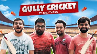 Gully Cricket ft Shu Thayu  The Comedy Factory [upl. by Seditsira]