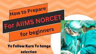 How to start NORCET preparation  NORCET 70 preparation  NORCET 2024 preparation strategy [upl. by Shirl]