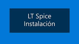 Instalación LTSpice [upl. by Sitnalta912]