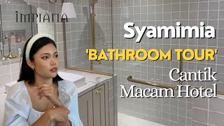 Syamimia Bathroom Tour Cantik Macam Hotel [upl. by Lumpkin]