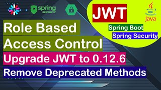 RBAC JWT  SpringBoot 3  Upgrade JWT  Fix Deprecated Method Usage  Lazy Programmer [upl. by Civ]