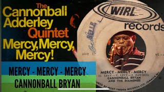 MERCY  MERCY  MERCY  CANNONBALL BRYAN [upl. by Llieno]