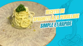 RECETTE SIMPLE ET RAPIDE  SPAGHETTI À LA PERSILLADE [upl. by Nnhoj]