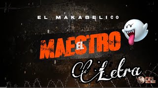 El Maestro  El Makabelico  Letra [upl. by Giannini328]