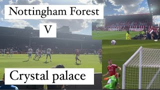 Nottingham Forest v Crystal Palace fight for our place [upl. by Yl]