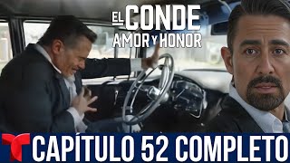 El Conde Amor Y Honor  Capitulo 52 Completo HD [upl. by Pena]