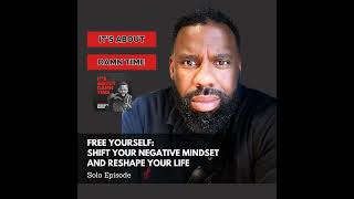 Free Yourself Shift Your Negative Mindset and Reshape Your Life [upl. by Petra]