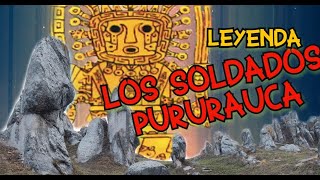 LEYENDA DE LOS GUERREROS PURURAUCA  CÓMO PACHACUTEC VENCIÓ A LOS CHANCAS [upl. by Carolan]