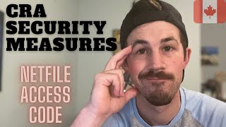 New CRA Security measures NETFILE Access Codes [upl. by Anaahs]