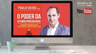 Audiobook  O poder da autorresponsabilidade  Paulo Vieira [upl. by Adnohral530]