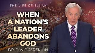 The Prophet Elijah and the One True God Dr David Jeremiah II Kings 1 [upl. by Danella518]