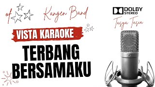 KARAOKE TERBANG BERSAMAKU  KANGEN BAND COVER BY SASA TASIA FT 3 LELAKI TAMPAN [upl. by Marchese]