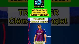 Lenglet Kembali ke Barcelona barcelona [upl. by Kerrison443]