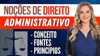 DIREITO ADMINISTRATIVO  Conceito Fontes e Princípios [upl. by Arabel]