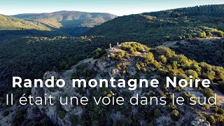 Rando montagne Noire  il était une voie dans le sud [upl. by Shel]