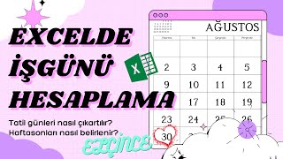 Excelde İş Günü Hesaplama  Tatil günleri ve Haftasonu günleri seçilebilir mi TAMİŞGÜNÜ FORMÜLÜ [upl. by Nidia]