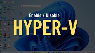 How to Enable or Disable Hyper V in Windows 11 [upl. by Aratas]