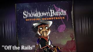 Showdown Bandit OST Off the Rails [upl. by Shaikh]