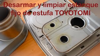 Como desmontar y limpiar el estanque fijo estufa TOYOTOMI [upl. by Bristow]