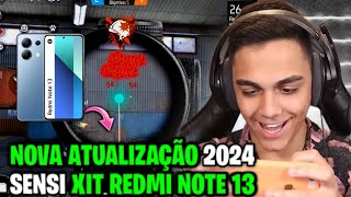 ATUALIZADA MELHOR SENSIBILIDADE E DPI REDMI NOTE 13 FREE FIRE 2024 [upl. by Faustine]