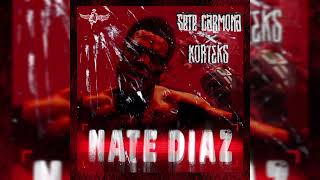 SETE CARMONA X KORTEKS  NATE DIAZ PROD SCRUZZE [upl. by Idurt]