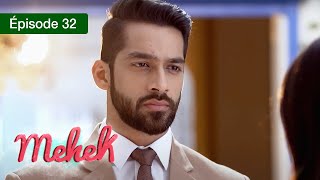 Mehek  EPS 32  Zindagi Ki Mehek  Version Française  Complet  HD [upl. by Canty609]