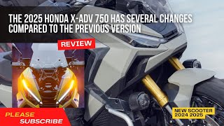 The 2024 2025 Honda XADV 750 has several changes compared to the previous version [upl. by Milt]