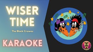 THE BLACK CROWES  Wiser Time Karaoke [upl. by Anissa]