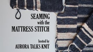 Seaming Knitting with The Mattress Stitch [upl. by Burack180]