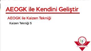 Kaizen Tekniği 5 [upl. by Yroggerg]