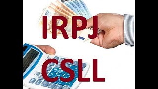 Base de cálculo da CSLL e do IRPJ  Adições e Exclusões [upl. by Ludovika]