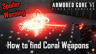 Armored Core 6  Where to find Coral Weapons Late Game Spoilers [upl. by Charters]