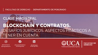 Clase Magistral Blockchain y contratos inteligentes Posgrado Derecho UCA [upl. by Helprin]